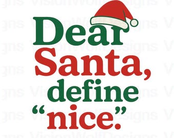 Caro Babbo Natale, definisci SVG PNG carino / Citazione natalizia divertente / Design per maglietta natalizia / File di taglio di Babbo Natale per Cricut Silhouette / Umorismo natalizio