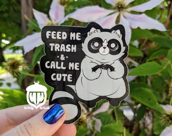 Feed Me Trash Raccoon Vinyl Sticker