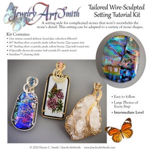 May include: Image of a jewelry making tutorial kit. The kit includes materials and instructions for wire-sculpted settings. The image shows three finished pendants with dichroic glass and crystals. Text on the image reads "Tailored Wire-Sculpted Setting Tutorial Kit."
