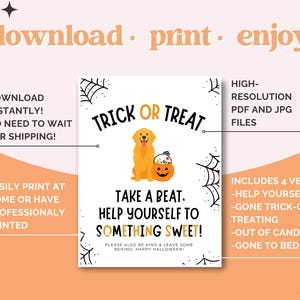 May include: A Halloween-themed printable sign featuring a golden retriever and a pumpkin. The sign says "Trick or Treat" and "Take a beat. Help yourself to something sweet!" Includes four versions.