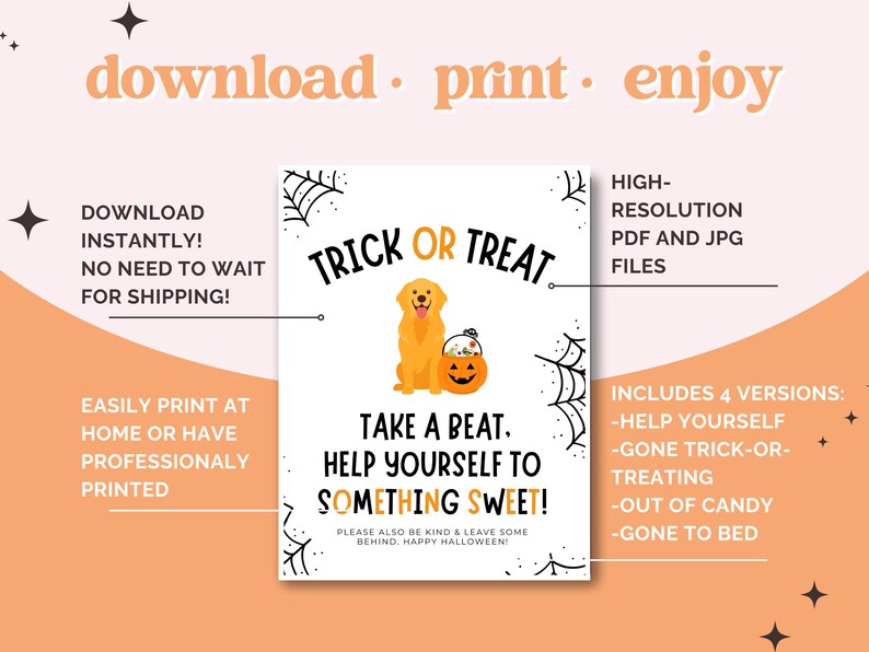 May include: A Halloween-themed printable sign featuring a golden retriever and a pumpkin. The sign says "Trick or Treat" and "Take a beat. Help yourself to something sweet!" Includes four versions.