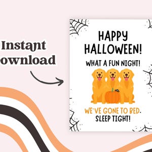 May include: A digital print for Halloween, showing three golden retrievers, a pumpkin, and spiderwebs. The text says "Happy Halloween! What a fun night! We've gone to bed. Sleep tight!" with "Instant Download" text.