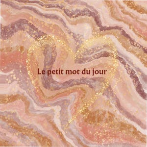 Le petit mot du jour