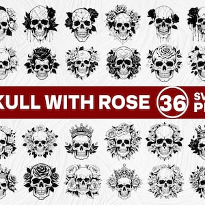 May include: A collection of 36 black and white skull designs with roses, crowns, and other floral elements. The text "SKULL WITH ROSE 36 SVG & PNG" is displayed in a red banner. The designs are suitable for various creative projects.
