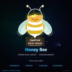 May include: A digital graphic of a smiling cartoon bee with yellow and white stripes, light blue wings, and a glowing head. Below the bee is a dark box displaying Liquid Goal £75.00 - £100.00, £25.00 remaining, with the text Honey Bee and StreamElements.