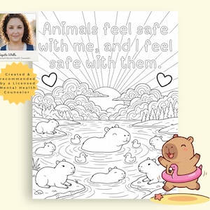May include: Black and white coloring page featuring capybaras in a river scene with the text "Animals feel safe with me, and I feel safe with them." A cartoon capybara wears a pink inflatable ring. Includes a Licensed Mental Health Counselor's recommendation.