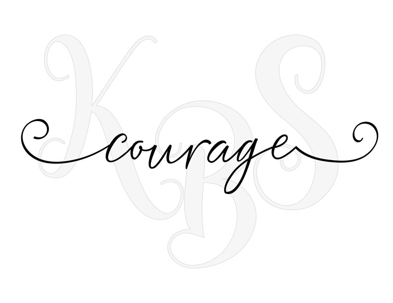 Sub Transfer Ready to Press Transfer Sublimation Designs Sublimation Transfer Courage in script Sublimation TRANSFER
