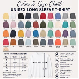 The image is a color and size chart for a unisex long sleeve t-shirt. It displays a variety of different t-shirt designs in various colors and sizes, along with their corresponding measurements.