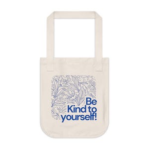 Organic Canvas Tote Bag - Be Kind to Yourself! | Eco-Friendly Shopping Bag, Reusable Tote, Gift for Friends, Motivational Quote, [...]