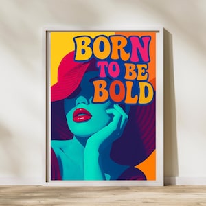 Born to Be Bold Funky Wall Art – Dopamine Decor, Neon Maximalist Poster Print, Bright Colorful Girly Typography Digital Download