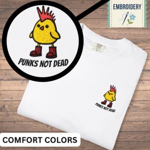 Punk Chicken Embroidered Shirt - Punks Not Dead Chick Embroidery Tee, Punk Rock Bird T-Shirt, Unisex Gift for Punk Lovers