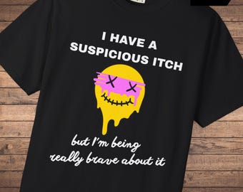 Inappropriate Shirt Exchange Gag Gift - Embarrassing T-Shirt, Unhinged Tshirt, Health Crisis Humor STD Tee