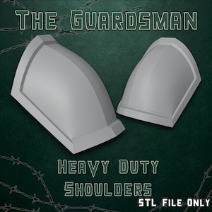 May include: Two light gray, curved shoulder armor plates with a smooth finish. The text THE GUARDSMAN HEAVY DUTY SHOULDERS STL FILE ONLY is displayed in white lettering against a dark green background with a barbed wire graphic pattern.