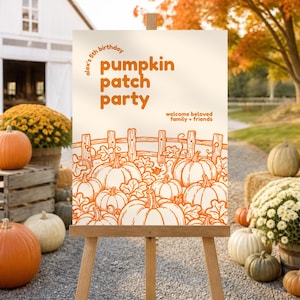 May include: A rectangular sign on a wooden easel featuring orange text that reads alex's 5th birthday pumpkin patch party and welcome beloved family + friends, with a line-art illustration of pumpkins behind a wooden fence at the bottom.