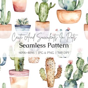 Cactus y suculentas en macetas, patrón sin costuras de acuarela: papel digital de plantas bohemias para álbumes de recortes, manualidades y diseño: uso comercial.