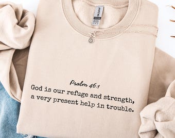 Psalm 46:1 God Is Our Refuge and Strength Sweatshirt, Christian Shirt, Bible Verse Shirt, pray for Charlie & Erika Kirk Shirt