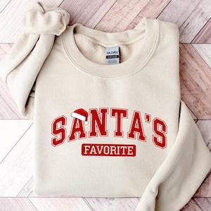 Santas Favorite Christmas Sweatshirt, Christmas Shirt, Xmas Party Shirt, Womens Christmas Shirt, Christmas Gift, Funny Christmas Shirt