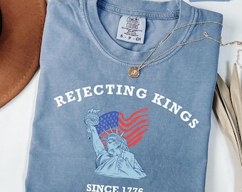Rechazando a los reyes desde 1776: Camiseta de colores cómodos: antiautoritaria y prodemocrática