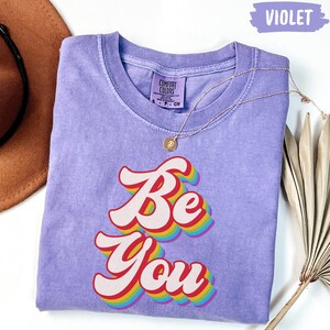Comfort Colors Retro Pride T-Shirt: Rainbow Be You LGBT Tee