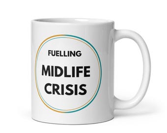 Fuelling Midlife Crisis Mug – Funny Retirement Gift