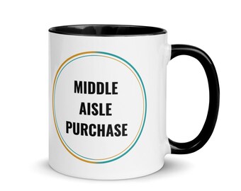 Middle Aisle Purchase Mug – Funny Novelty Gift