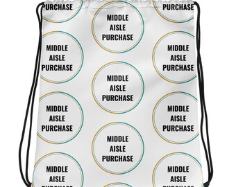 Middle Aisle Purchase Drawstring Bag – Funny Novelty Gift