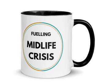 Fuelling Midlife Crisis Colour Mug – Funny Midlife Crisis Gift, Birthday or Retirement Present