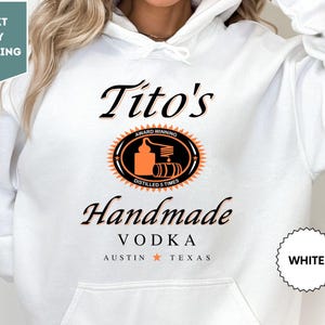 Tito Crewneck Hoodie, TITO&#39;S Handmade Vodka Sweatshirt, Austin Texas Label Sweater, Vodka Alcohol Sweatshirt, Tito&#39;s Fan Gift