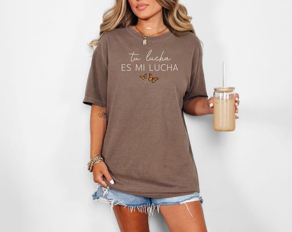 Pro Immigration T-Shirt: Tu Lucha Es Mi Lucha - Soft Cotton Tee