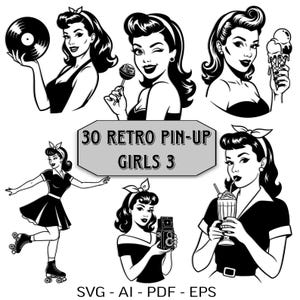 May include: Black and white retro pin-up girl illustrations. The image features six different pin-up girl designs, each in a classic pose. Text reads "30 Retro Pin-Up Girls 3" with file type options below.