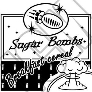 May include: Black and white graphic design for "Sugar Bombs" breakfast cereal. The design features a stylized bomb, stars, and the words "Sugar Bombs" and "Breakfast cereal". A mushroom cloud graphic is also included.