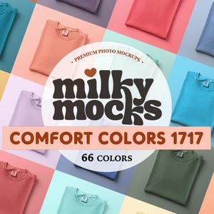 May include: A colorful product mockup featuring folded t-shirts in various colors, including blue, pink, and green, arranged on a patterned background. The image includes the text "milky mocks" and "COMFORT COLORS 1717" and "66 COLORS".