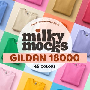 May include: A grid of folded Gildan 18000 sweatshirts in various colors, including blue, green, pink, and yellow. The image features the text "milky mocks" and "45 COLORS". The sweatshirts are arranged on a colorful background.