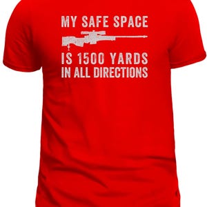 Ultimate &quot;Safe Space&quot;: Sniper Rifle T-Shirt