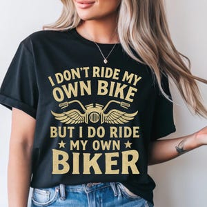 I Don&#39;t Ride My Own Bike But I Do Ride My Own Biker PNG, Funny Vintage Motorcycle Sublimation Design, Biker Gift for Her or Him
