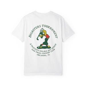 DISASTERS TOURNAMENT Oak Trail Country Club - Goofy Golf T-Shirt - Disney Parks, Disney World, Disneyland Trip Cotton Graphic Tee image 3