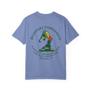 DISASTERS TOURNAMENT Oak Trail Country Club - Goofy Golf T-Shirt - Disney Parks, Disney World, Disneyland Trip Cotton Graphic Tee image 5