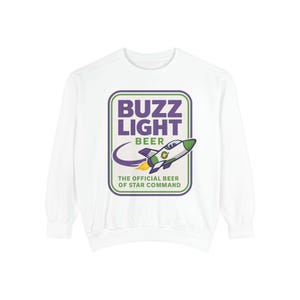 BUZZ LIGHT BEER Sweatshirt - Buzz Lightyear Toy Story Bud Light - Disney Parks, Disney World, Disneyland Trip - Garment-Dyed Comfort Colors image 3