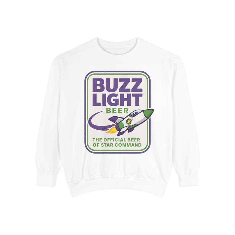 BUZZ LIGHT BEER Sweatshirt - Buzz Lightyear Toy Story Bud Light - Disney Parks, Disney World, Disneyland Trip - Garment-Dyed Comfort Colors image 3