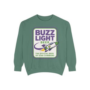 BUZZ LIGHT BEER Sweatshirt - Buzz Lightyear Toy Story Bud Light - Disney Parks, Disney World, Disneyland Trip - Garment-Dyed Comfort Colors image 2