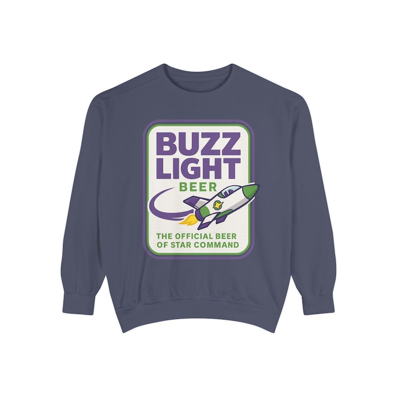 BUZZ LIGHT BEER Sweatshirt - Buzz Lightyear Toy Story Bud Light - Disney Parks, Disney World, Disneyland Trip - Garment-Dyed Comfort Colors image 1