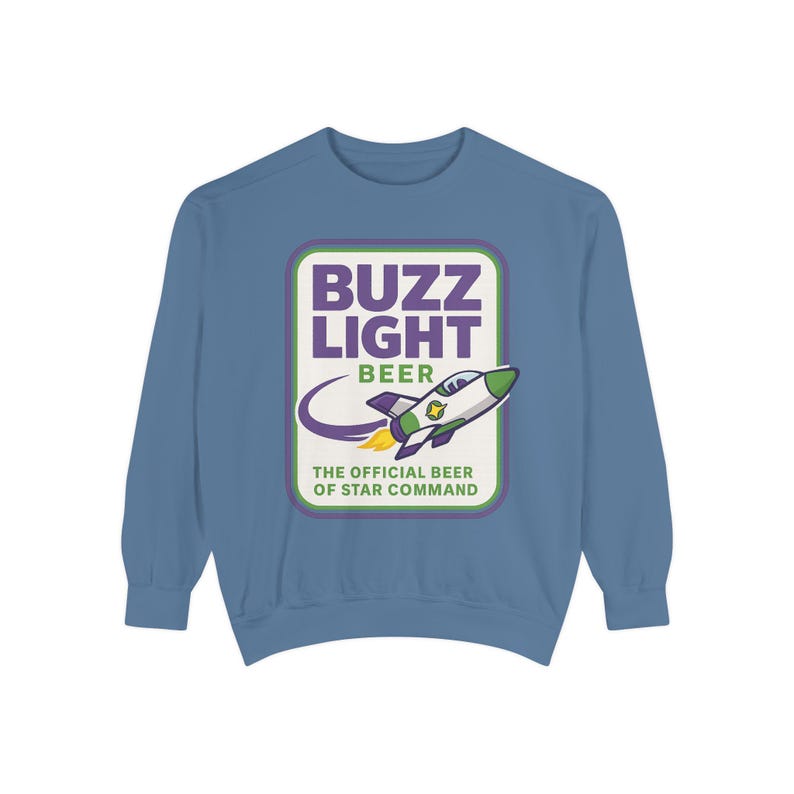 BUZZ LIGHT BEER Sweatshirt - Buzz Lightyear Toy Story Bud Light - Disney Parks, Disney World, Disneyland Trip - Garment-Dyed Comfort Colors image 5