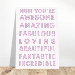 Mum You&#39;re Awesome, Art Print Poster, Mothers Day Gift Idea Best Mom, Pink Typography Wall Art, Eclectic Funky Sassy Quirky Home Decor