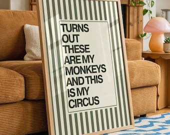 Funny Office Print: My Monkeys, My Circus Quote (Digital Download)