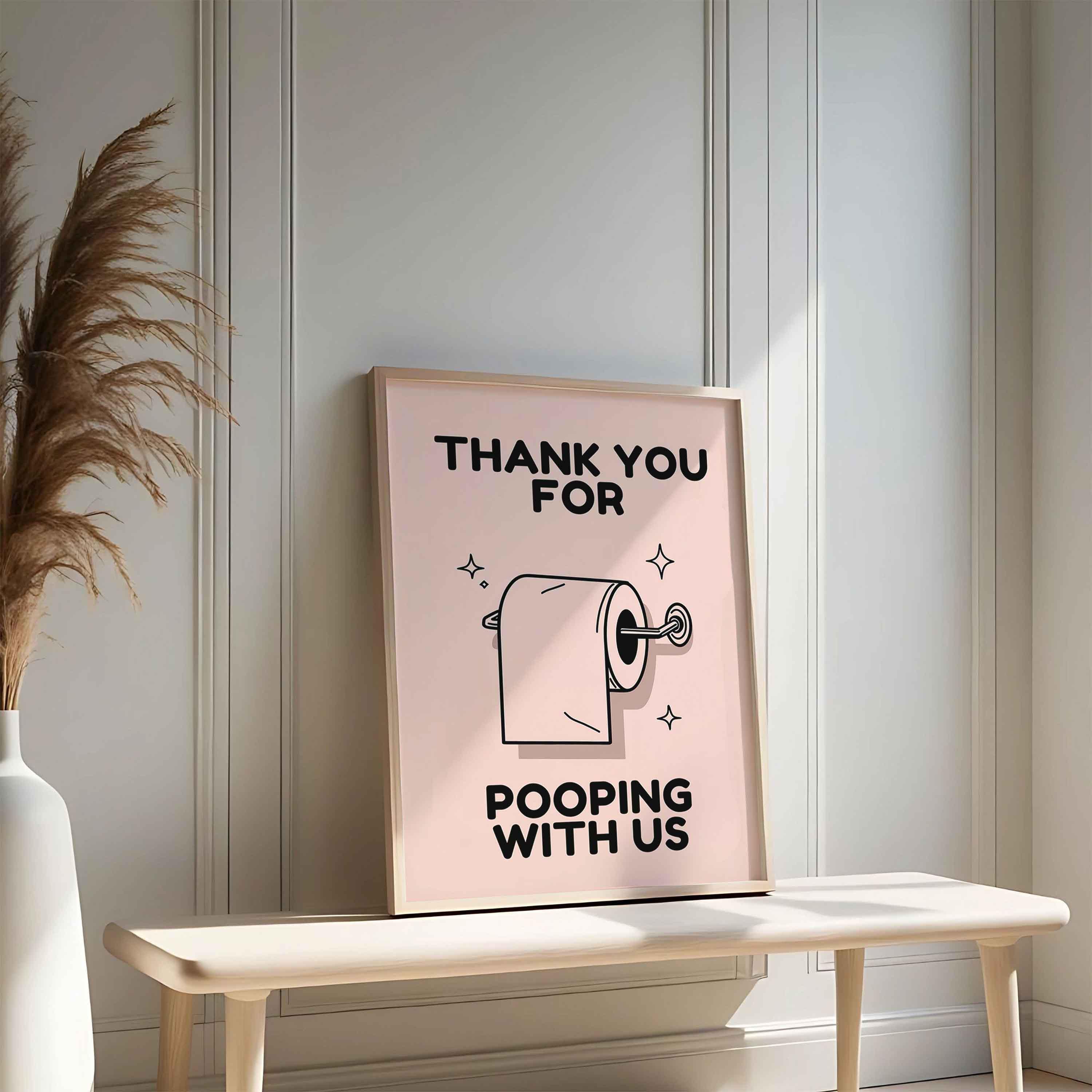 Funny Bathroom Wall Art Print, Thank You for Pooping With Us Sign ...