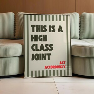 This Is A High Class Joint Poster, Olive Green Printable Wall Art, Funny Retro Quote Print For Dorm, Office Or Apartment Decor image 7