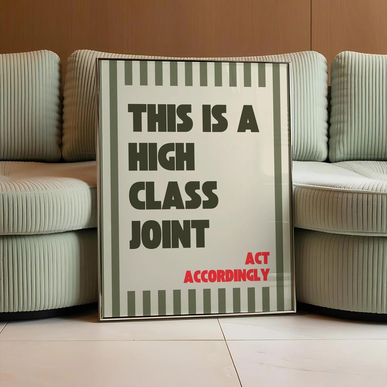 This Is A High Class Joint Poster, Olive Green Printable Wall Art, Funny Retro Quote Print For Dorm, Office Or Apartment Decor image 7
