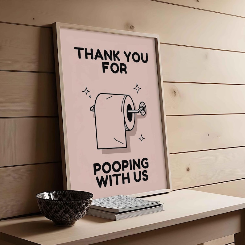 Funny Bathroom Wall Art Print, Thank You for Pooping With Us Sign ...