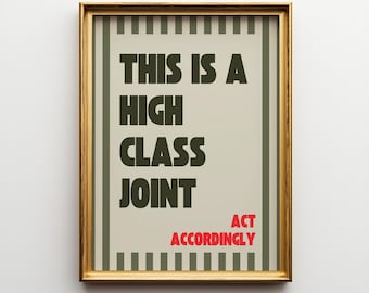 This Is A High Class Joint Poster, Olive Green Printable Wall Art, Funny Retro Quote Print For Dorm, Office Or Apartment Decor