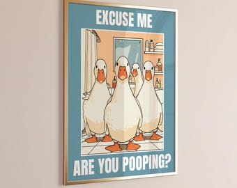 Funny Goose Bathroom Print, ''Are You Pooping?'' Duck Wall Art, Funny Bathroom Decor, Goose Poster for Toilet, Digital Download Wall Art